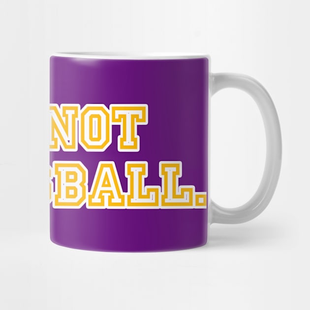 I do no sportsball. by C E Richards